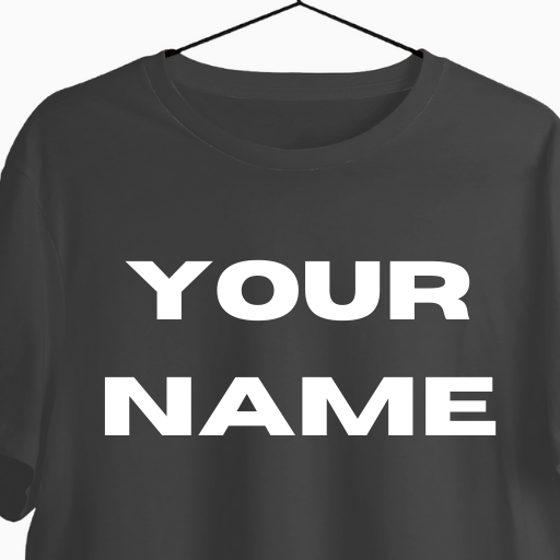 Custom Name T-shirt | Wear Your Name | Gift for Everyone